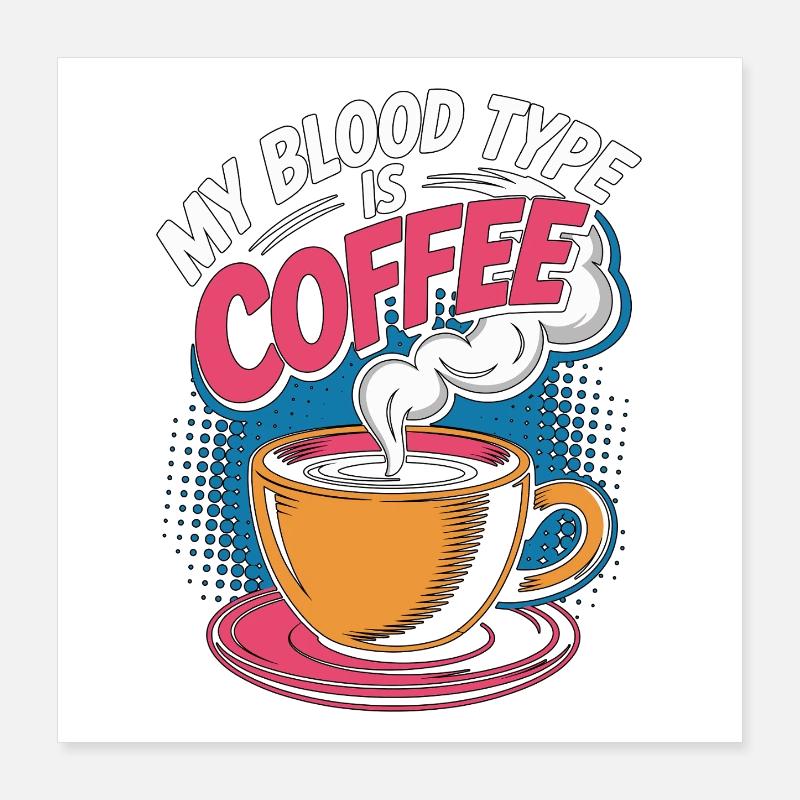 Lab Technician My Blood Type Is Coffee Phlebotomy Poster 40x40 cm