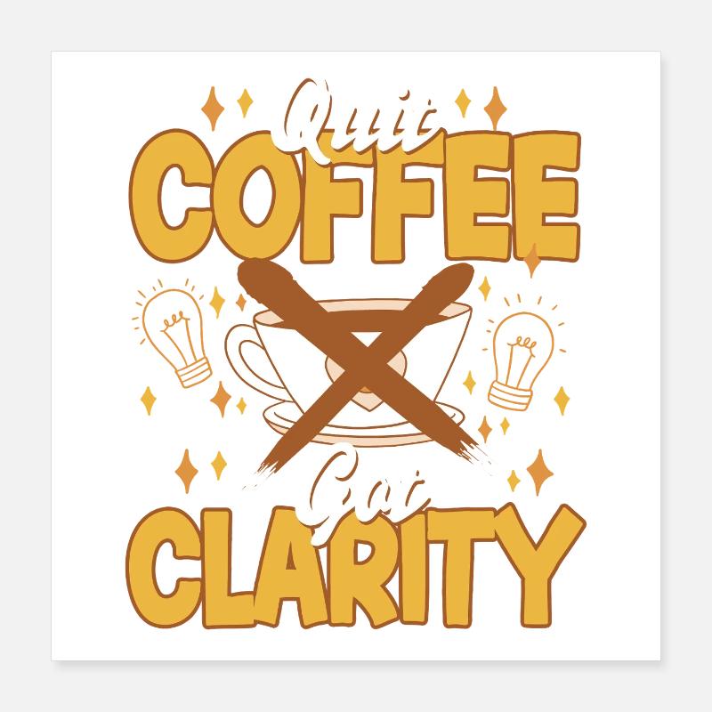 Coffee withdrawal decaffeinated ex-coffee drinker Poster 16" x 16" (40x40 cm)