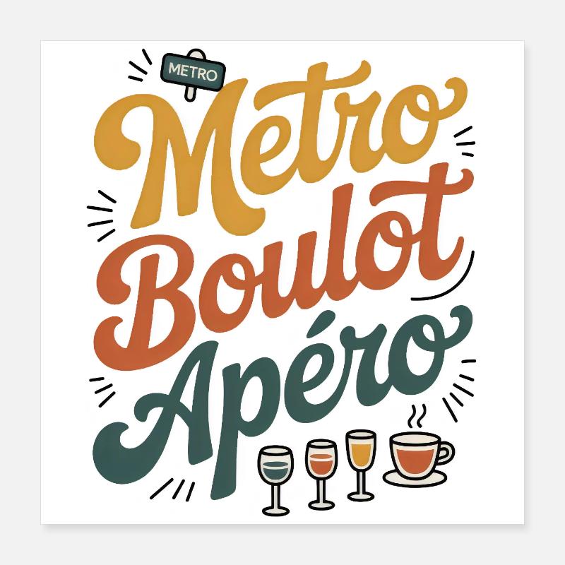 Metro Work Aperitif Humor Routine Arbeitsabend Poster 40x40 cm