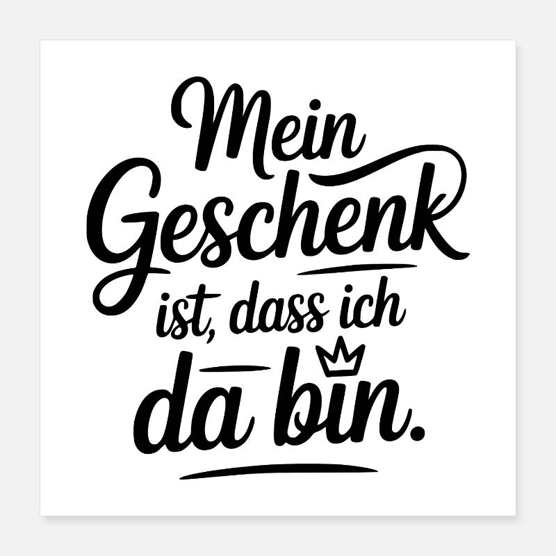 Selbstliebe - Mein Geschenk ist das ich da bin Poster 40x40 cm