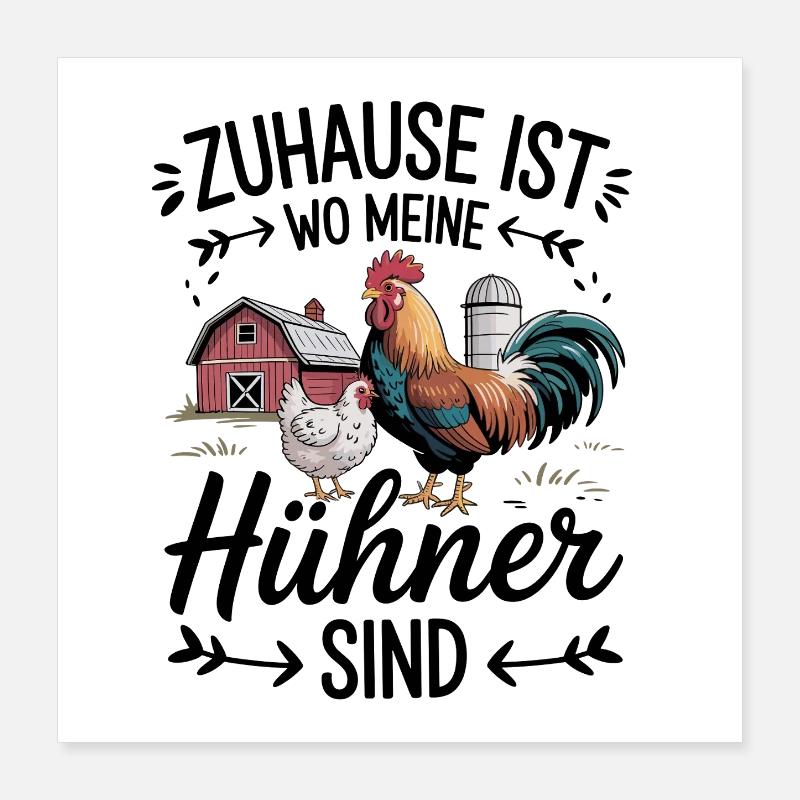 C’est chez moi que mes poules sont plus charmantes Poster 40 x 40 cm