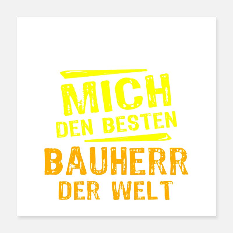 Bauherr Geschenk Poster 40x40 cm