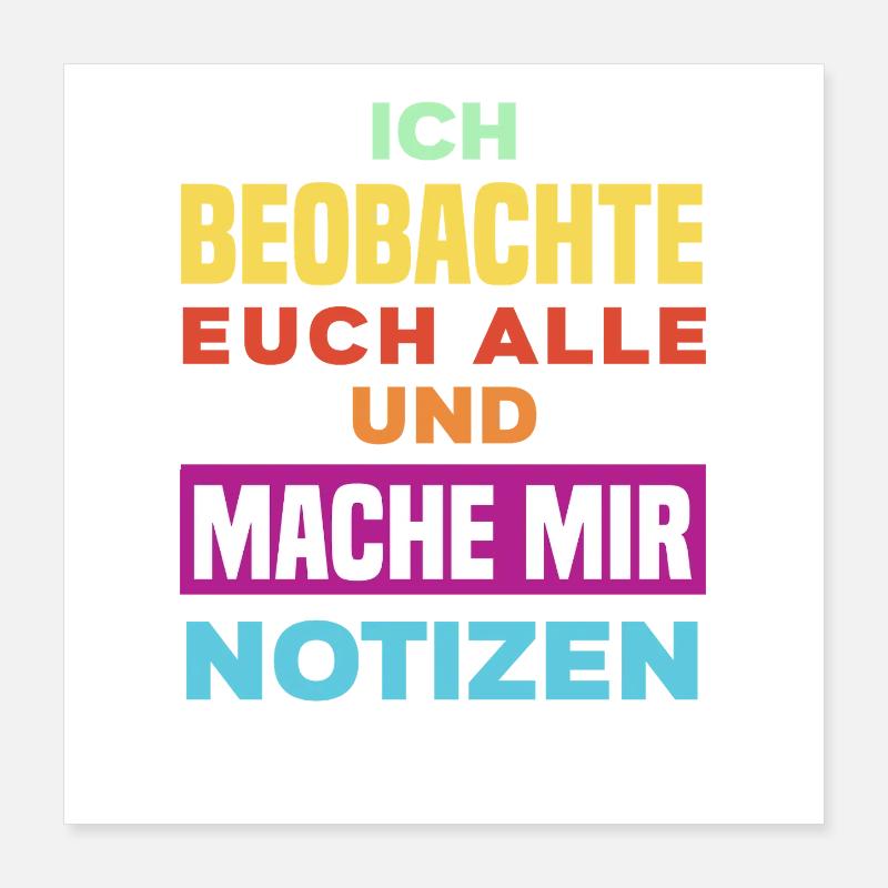 Ich beobachte euch mache mir Notizen Humor Büro Poster 40x40 cm
