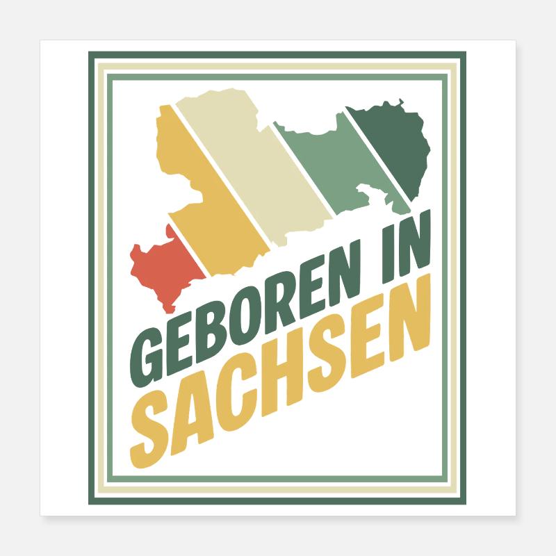 Born in Saxony Poster 16" x 16" (40x40 cm)