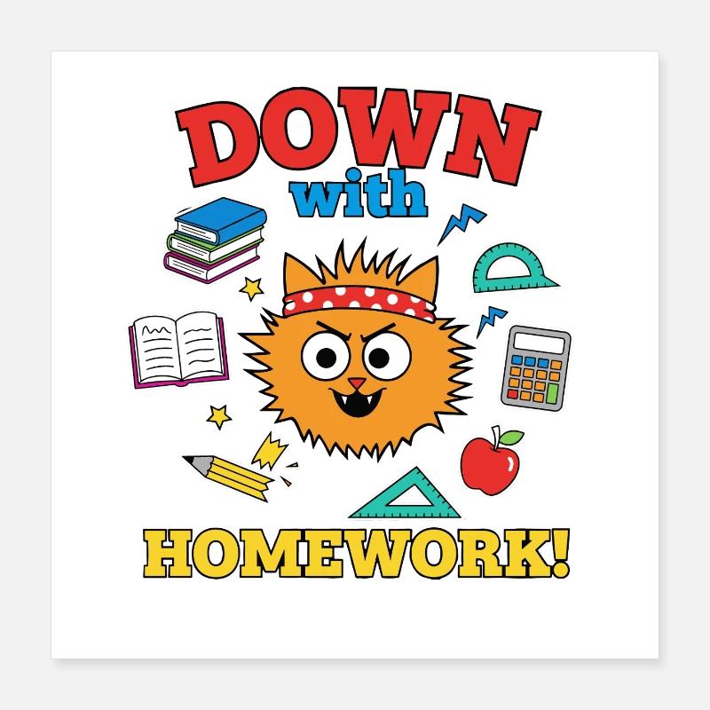 À bas les devoirs, élève chat rebelle de l’école Poster 40 x 40 cm