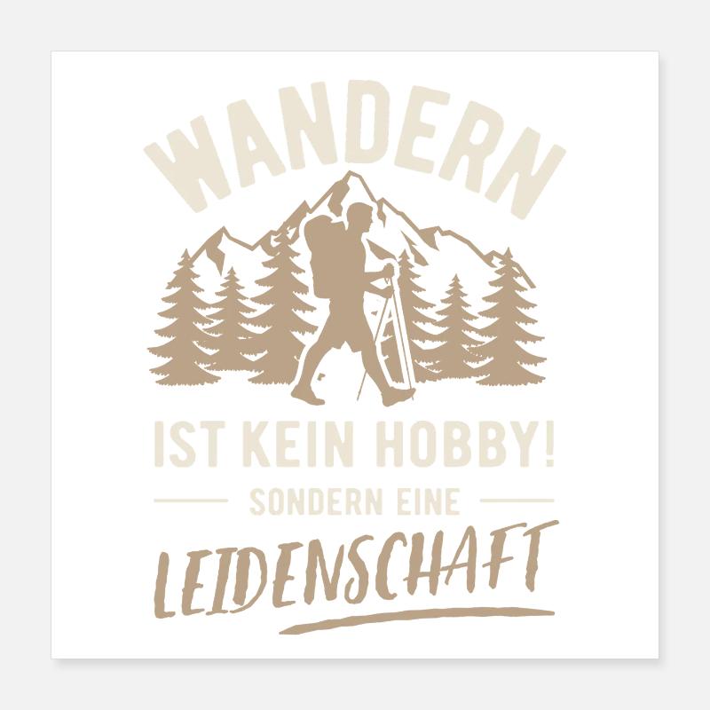 Hiking | Not a hobby but a passion Poster 16" x 16" (40x40 cm)