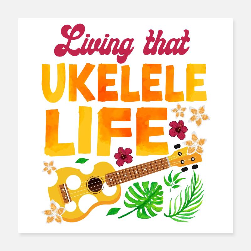 Ukulélé hawaïen Uke vivant que ça Poster 40 x 40 cm
