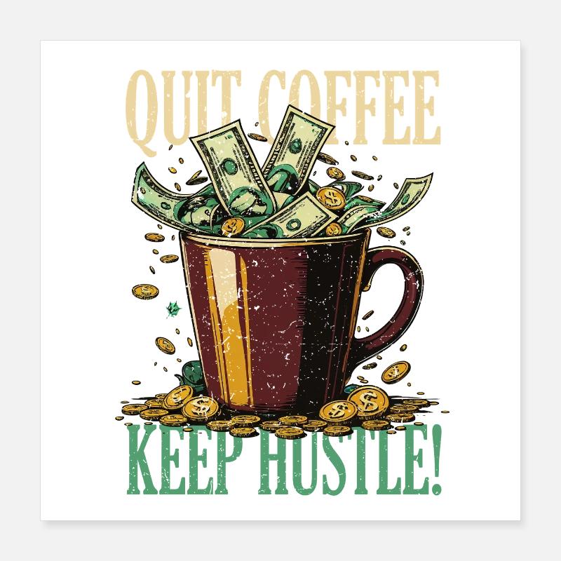 Kaffeeentzug Koffeinfrei Ex-Kaffeetrinker Poster 40x40 cm