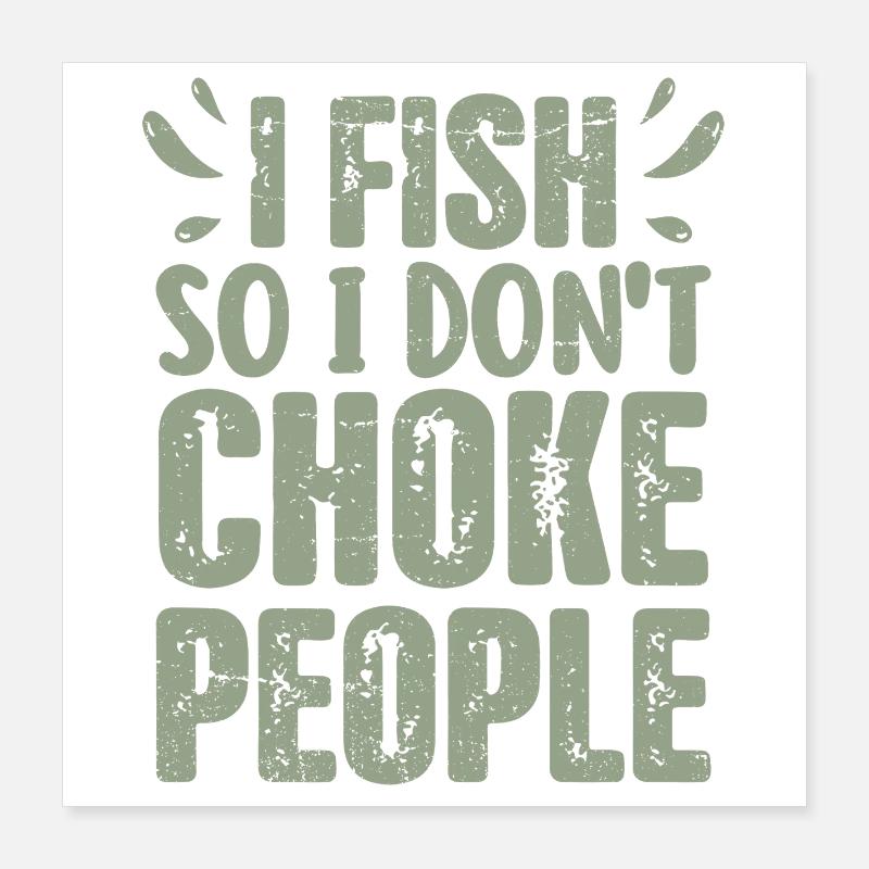 Pêcheur hilarant disant que la pêche présente Poster 40 x 40 cm