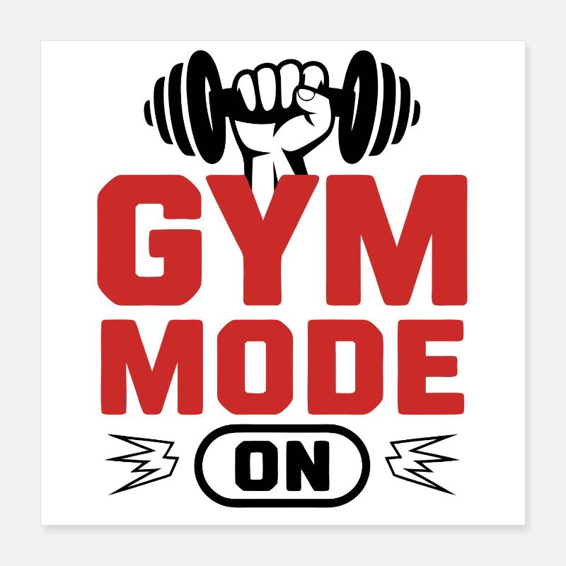Gym Mode On Poster 16" x 16" (40x40 cm)