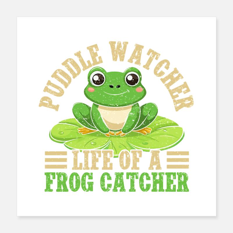 Frog Catcher Puddle Watcher Frog Poster 16" x 16" (40x40 cm)