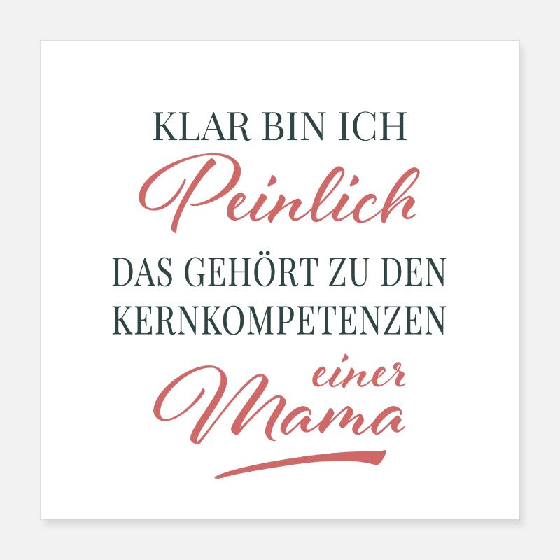 Compétence principale : embarrasser maman Poster 40 x 40 cm