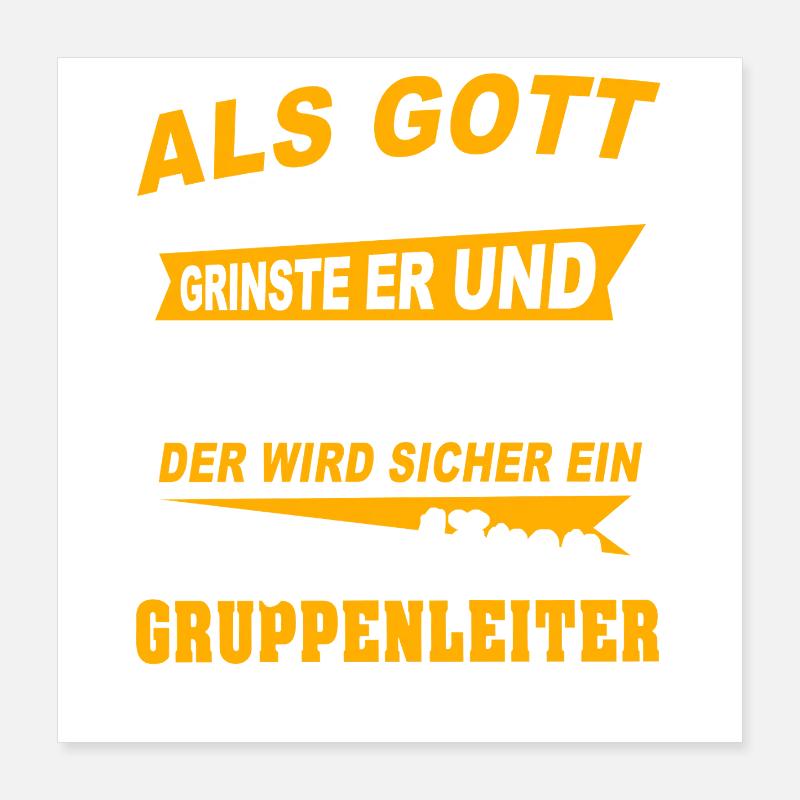 Gruppenleiter Sprüche Poster 40x40 cm
