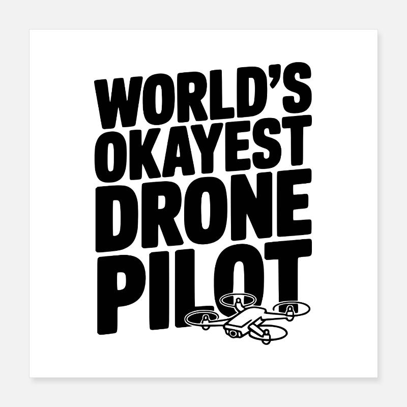Le pilote de drone le plus correct du monde Poster 40 x 40 cm