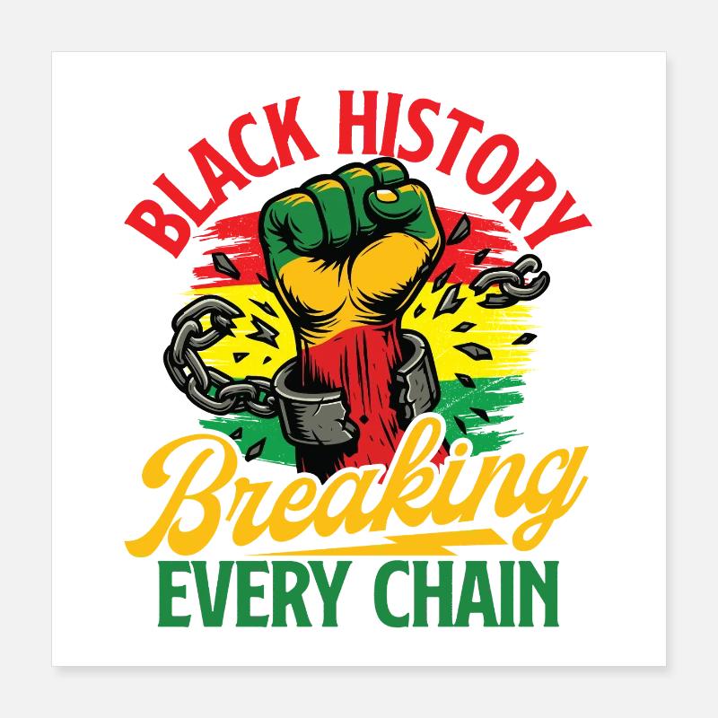 Black History Breaking Every Chain - African Poster 16" x 16" (40x40 cm)