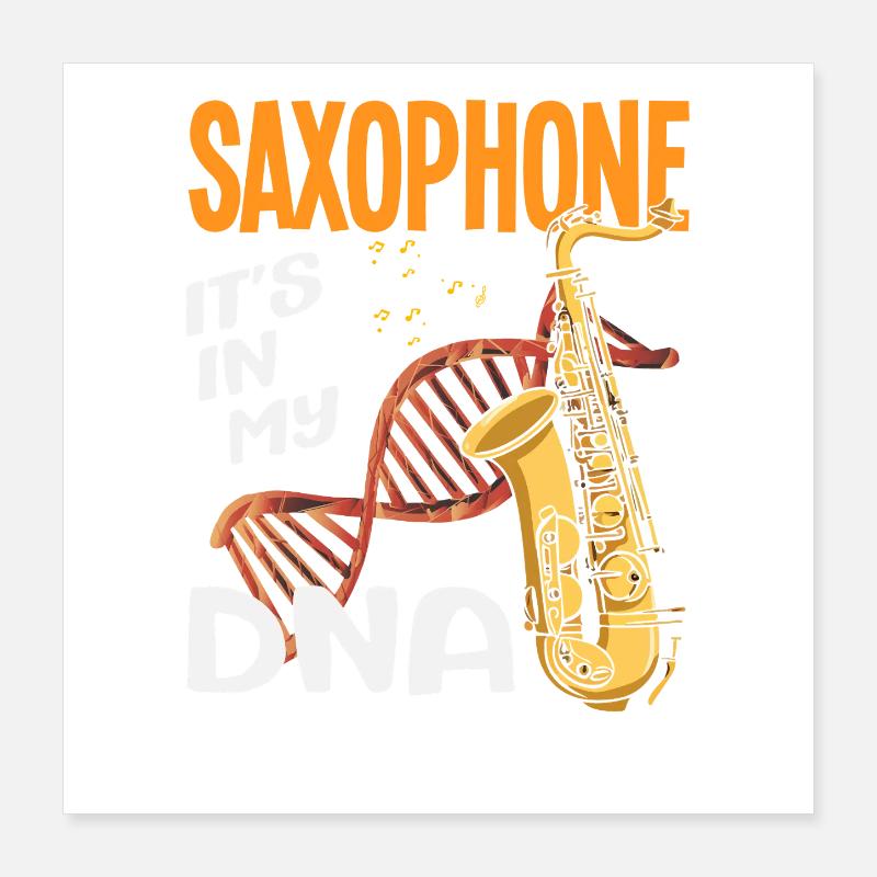 Saxophone dans mon ADN Hobby Saxophoniste Saxophone Poster 40 x 40 cm