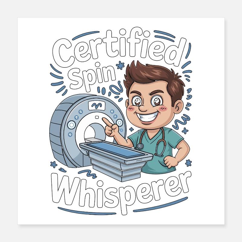 Technicien IRM Radiographe Whisperer Certifié en Rotation Poster 40 x 40 cm