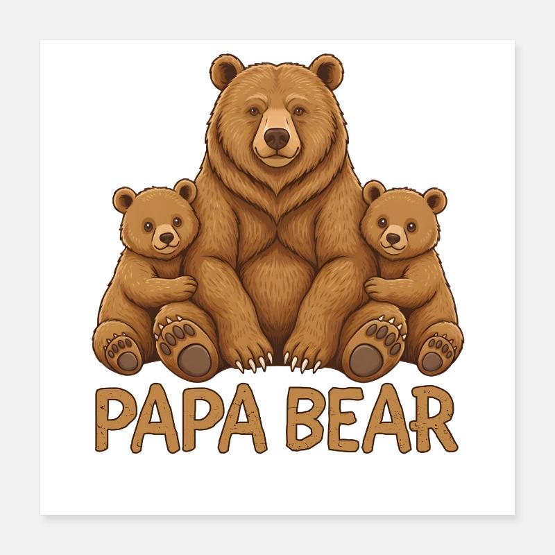 Papa Bear Poster 16" x 16" (40x40 cm)