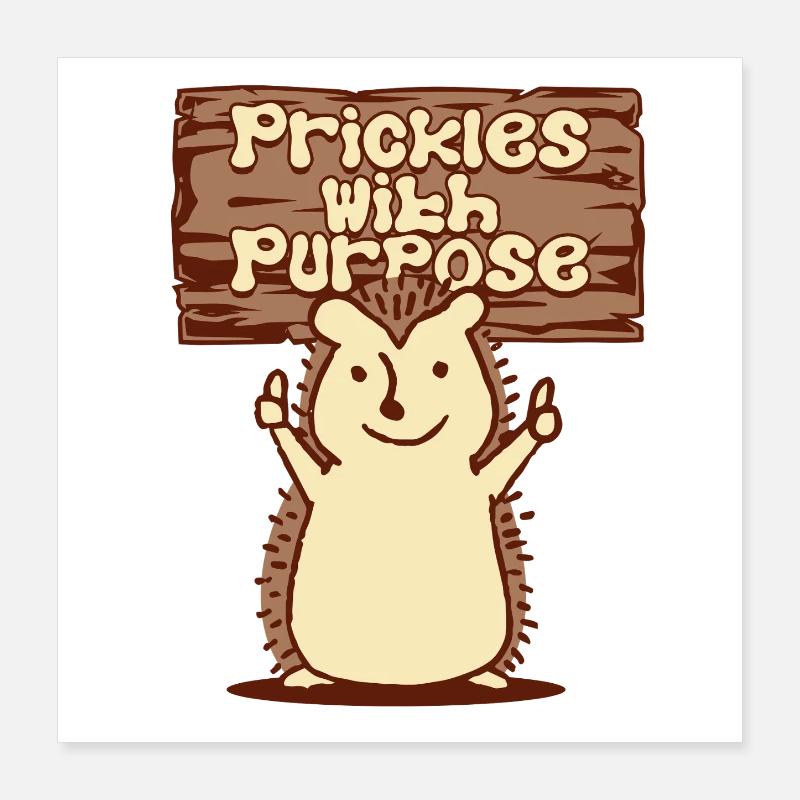 Igel Tag Hedgehog Day Prickles With Purpose Poster 16" x 16" (40x40 cm)