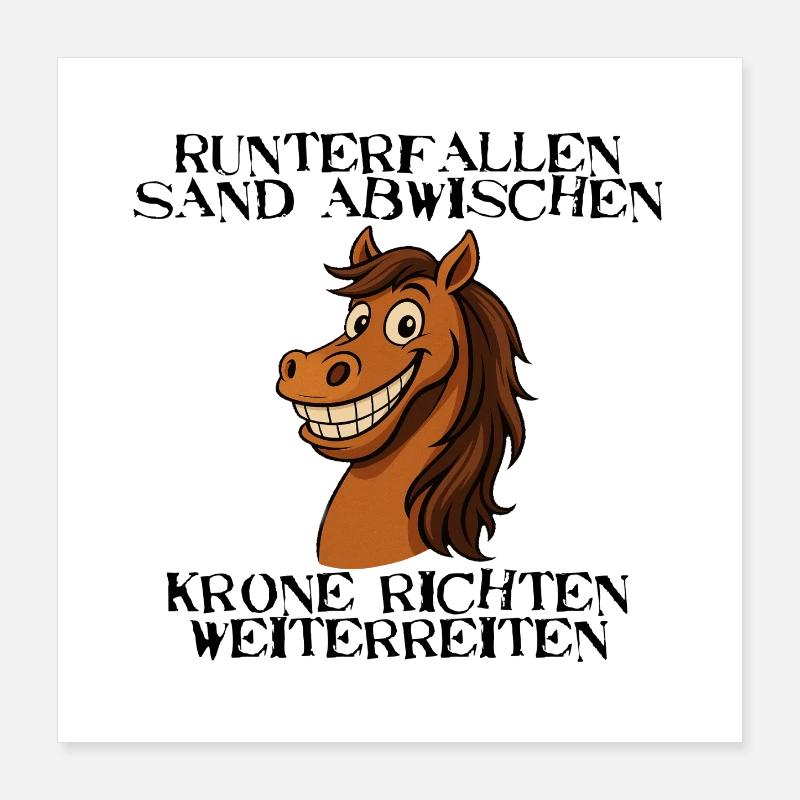 Cheval espiègle dit - Redresse la couronne Continue de monter Poster 40 x 40 cm