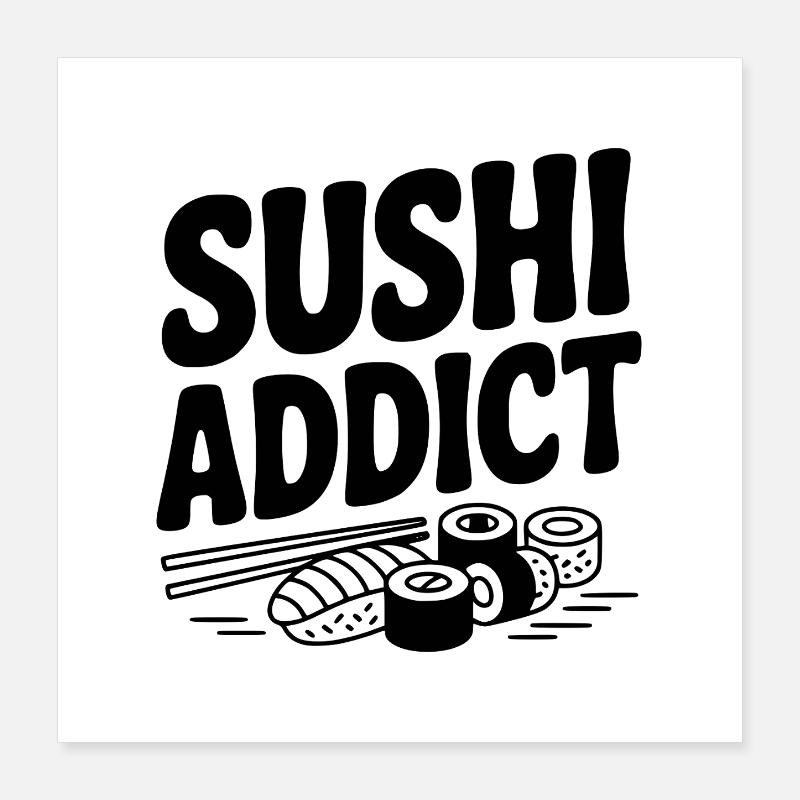 Accro aux sushis Poster 40 x 40 cm