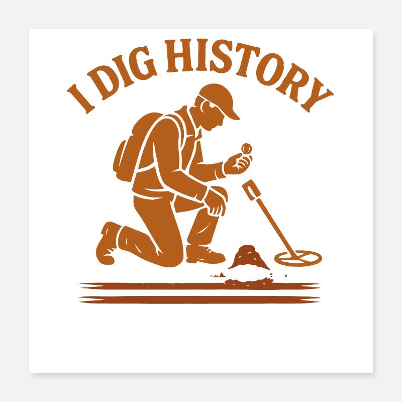 I Dig History : Aventure de détection de métaux Poster 40 x 40 cm