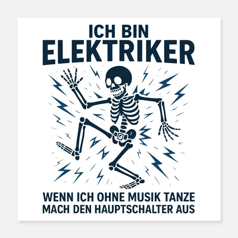 Elektriker Spruch Lustig, Ich bin Elektriker Poster 40x40 cm