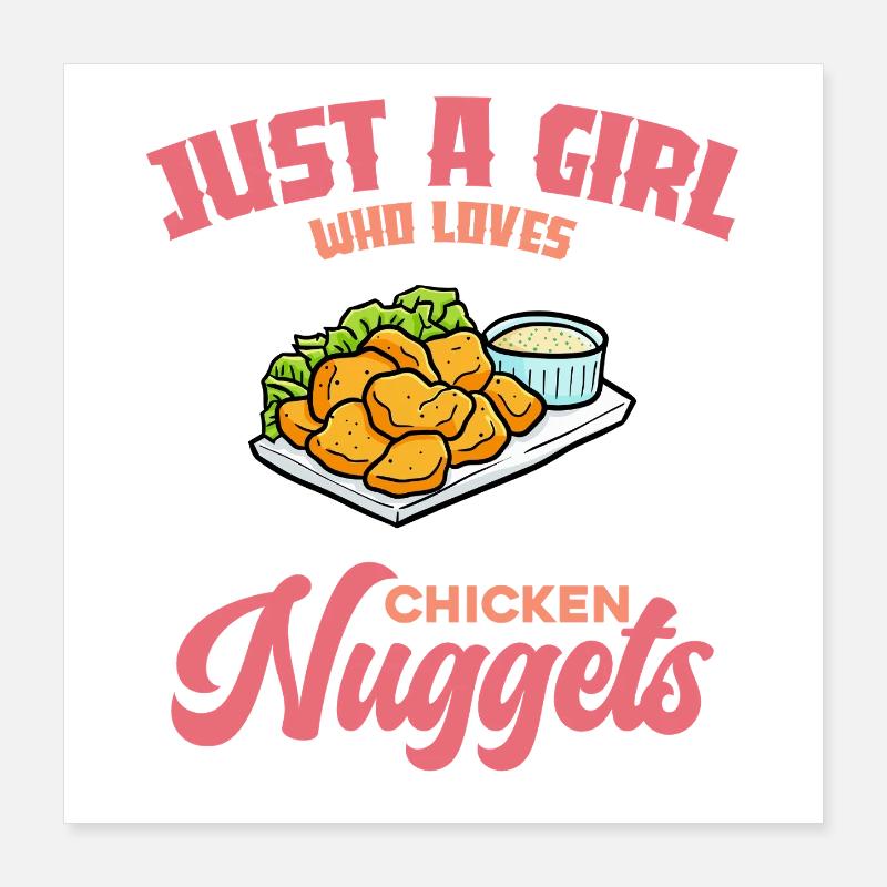 Mädchen liebt Chicken Nuggets Poster 40x40 cm