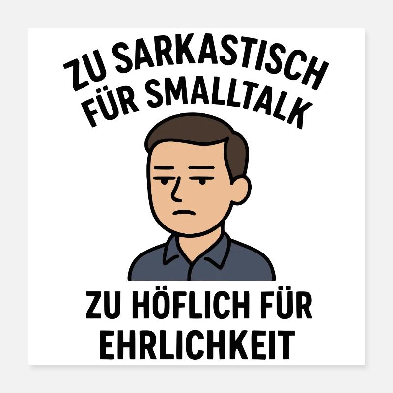 Sarkastisch - Höflich Poster 40x40 cm