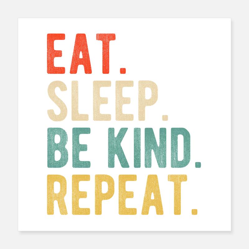 Eat Sleep Be Kind Repeat Retro Positives Statement Poster 40x40 cm
