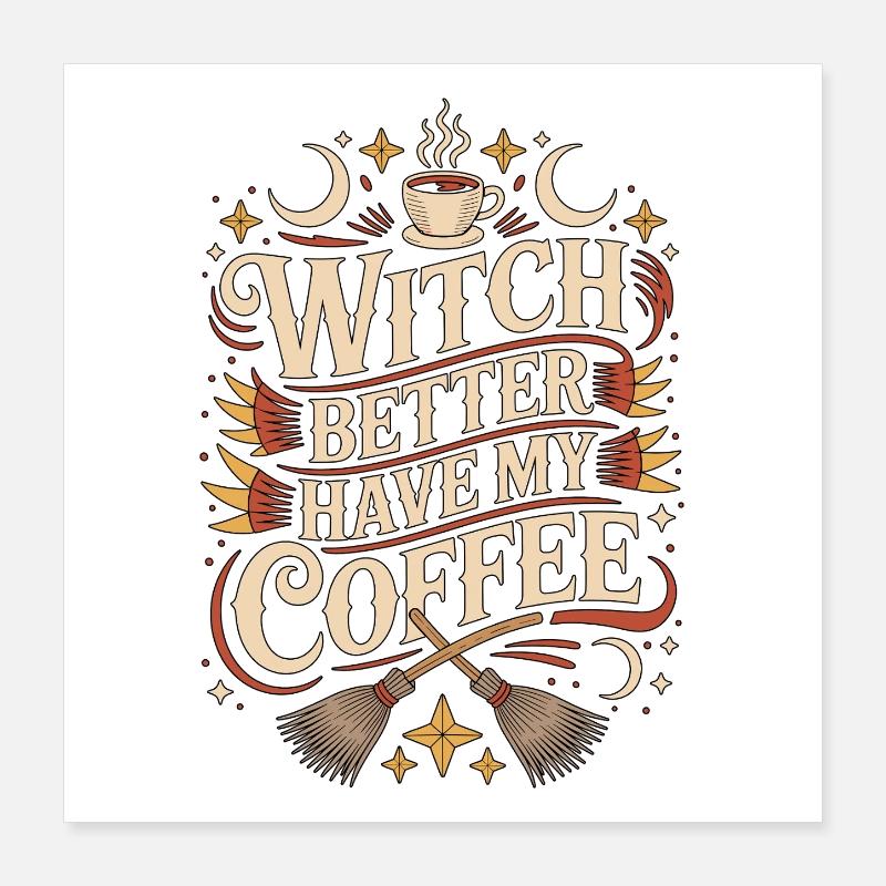 Witchcraft Witch Better Have A Your Reading At Be Reading Poster 40 x 40 cm