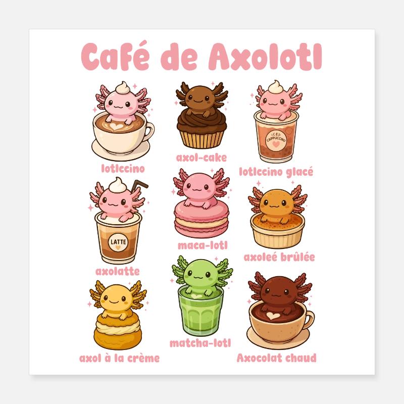Café De Axolotl Cute Poster 40 x 40 cm