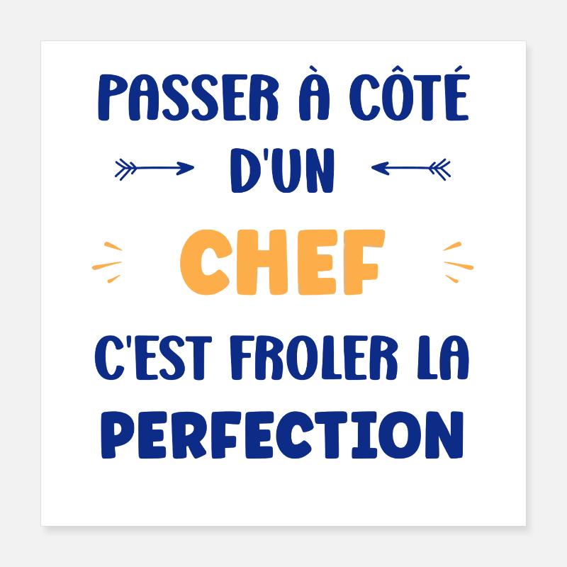 Passe À Côté D’un Chef - Perfection Poster 40 x 40 cm
