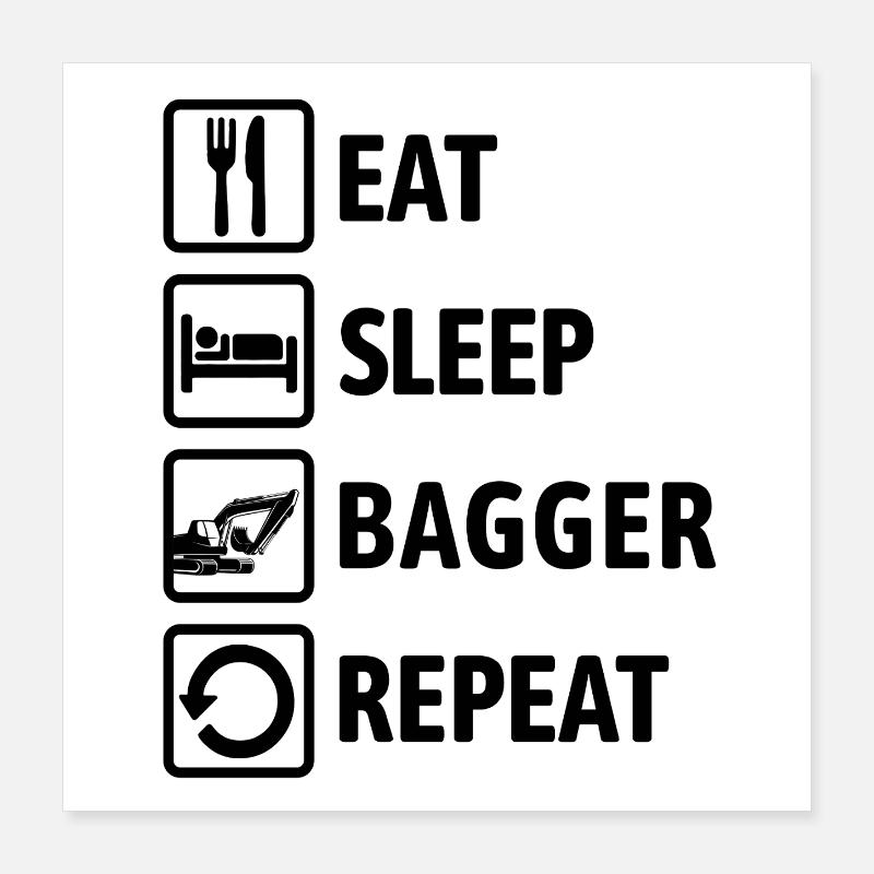Eat Sleep Bagger Repeat - baggern & buddeln Poster 40x40 cm