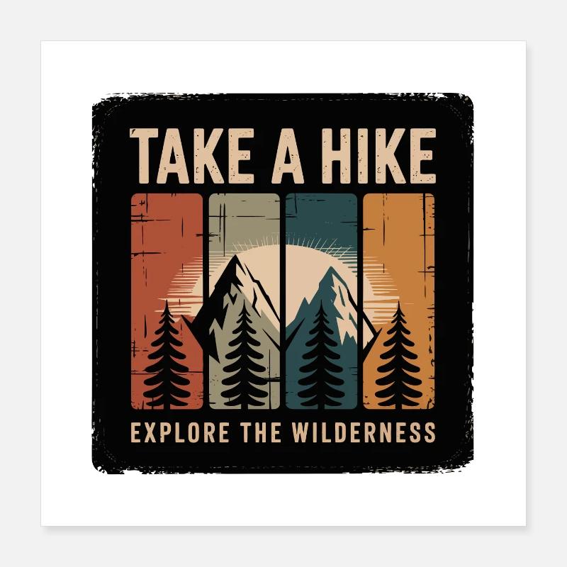 Take A Hike Explore The Wilderness Poster 16" x 16" (40x40 cm)