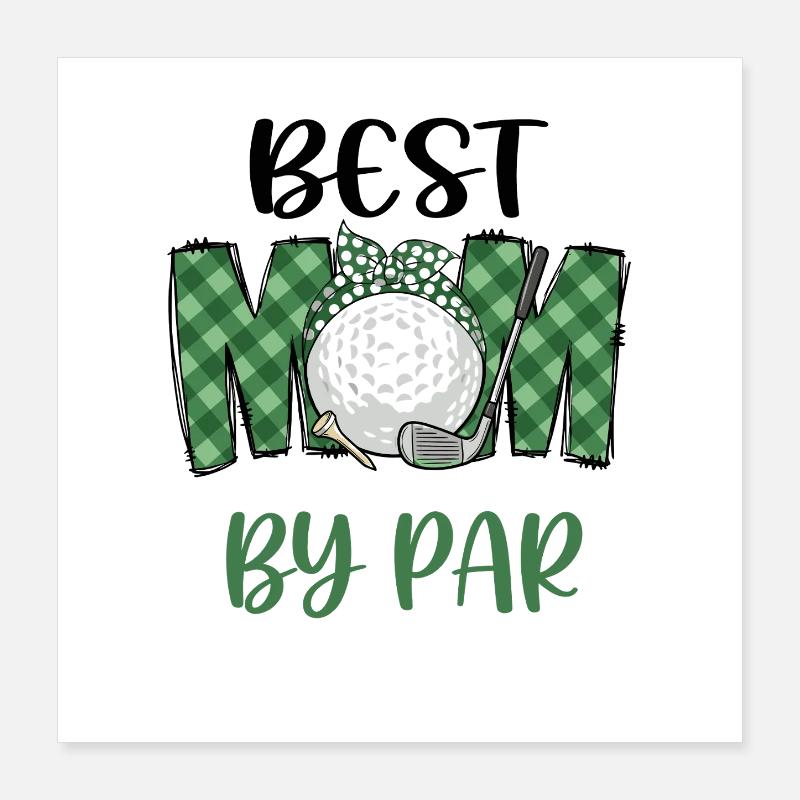 Best Mom by Par Golf Tee Poster 40x40 cm