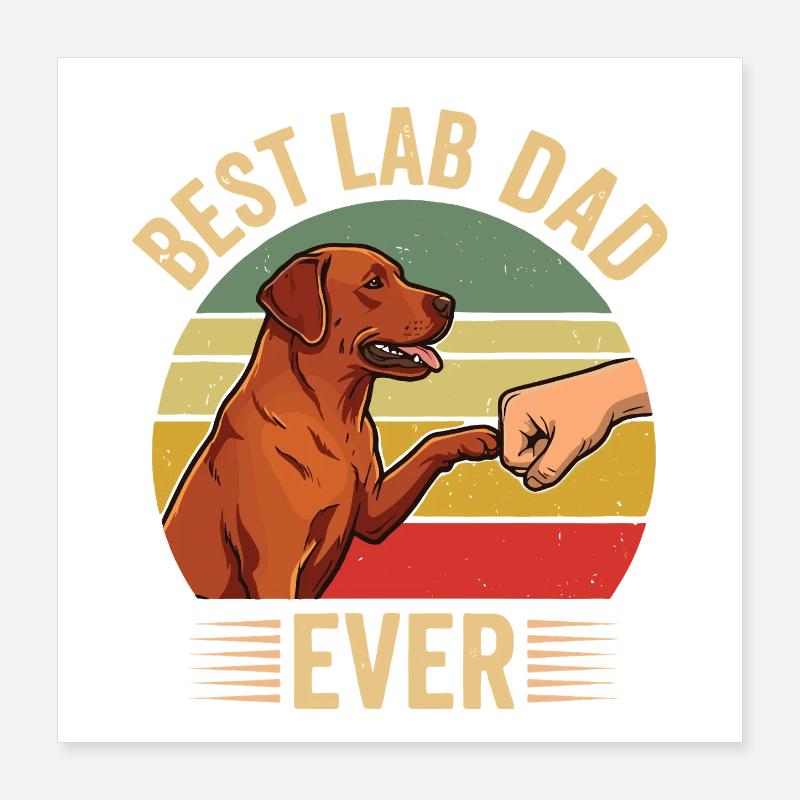 Best Lab Dad Ever – Foxred Labrador Design Poster 40x40 cm