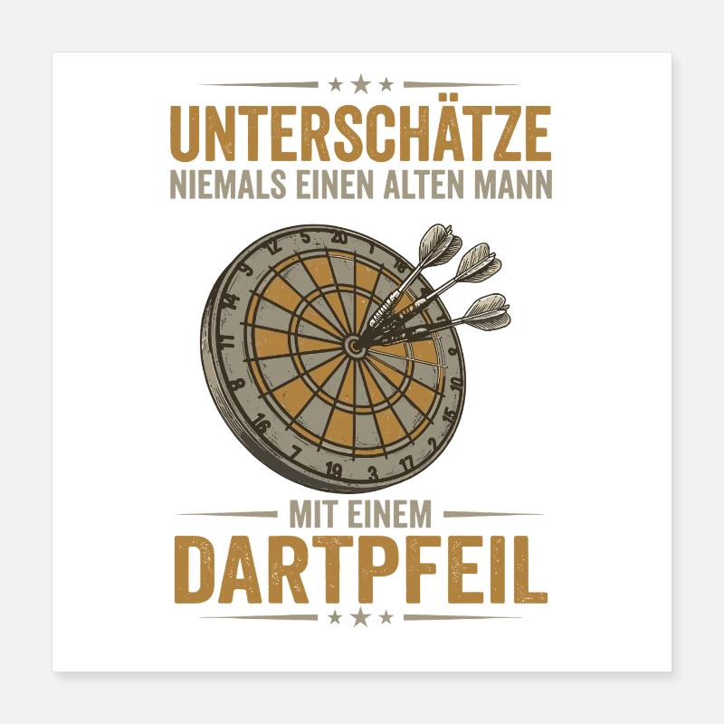 Alter Mann mit Dartpfeil – Unterschätz ihn nie! Poster 40x40 cm
