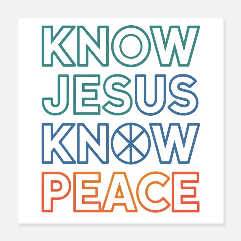 Know Jesus Know Peace Typography Poster 16" x 16" (40x40 cm)