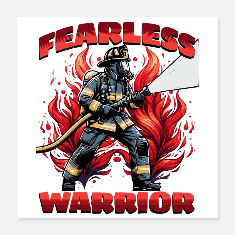 Fearless firefighter, firefighter hero Poster 16" x 16" (40x40 cm)