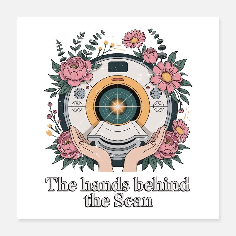 MRI Tech The Hands Behind The Scan Radiologist Poster 40x40 cm