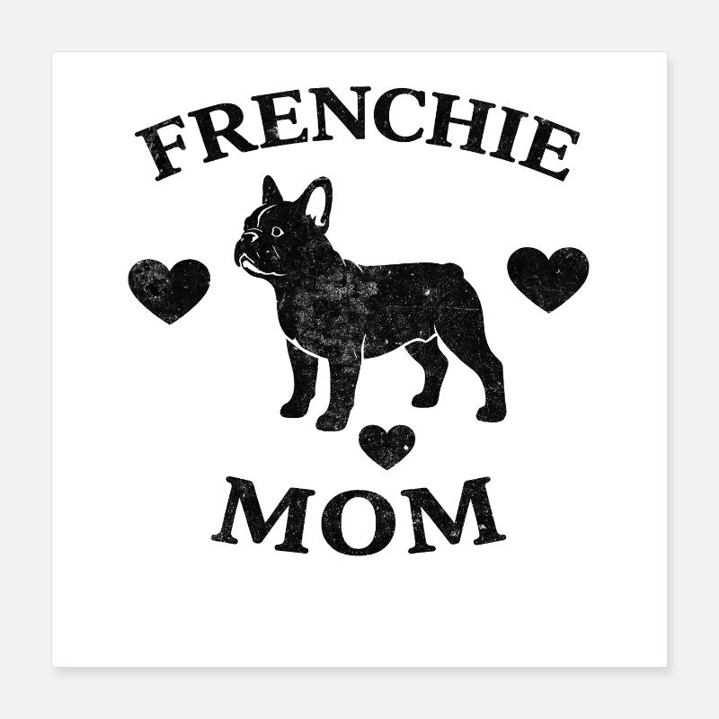 Frenchie Mom Poster 40x40 cm