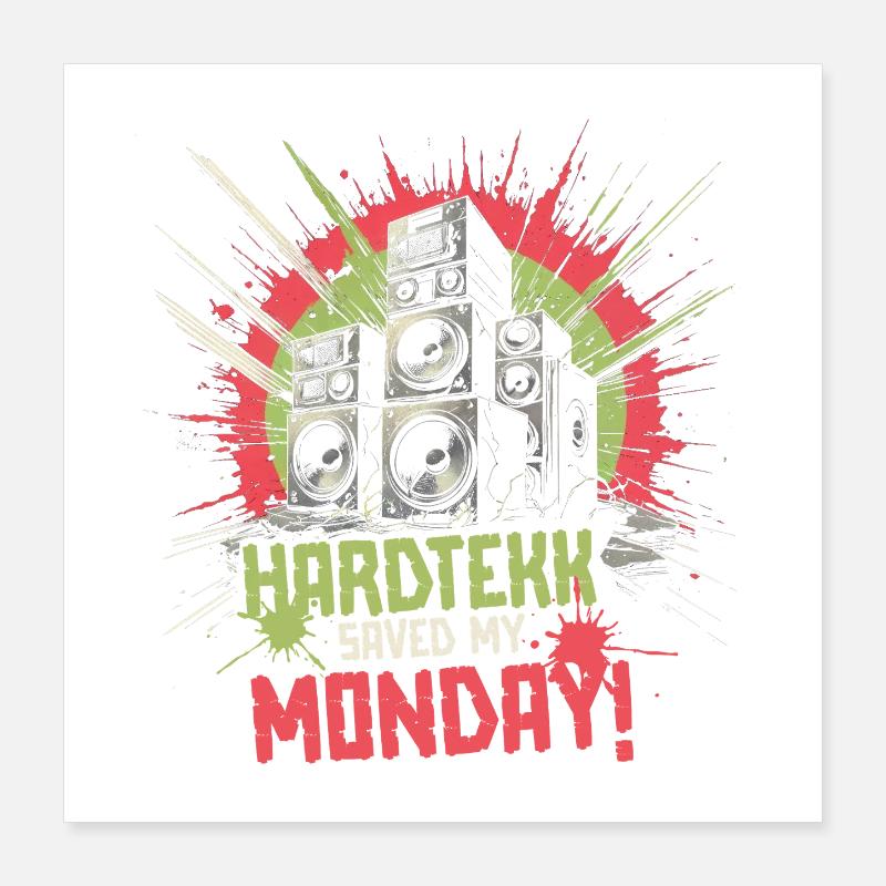 Hardtekk Saved My Monday Tekke East Germany Poster 16" x 16" (40x40 cm)
