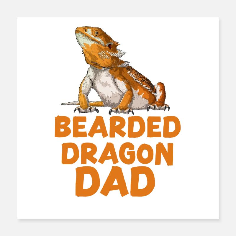 Bearded Dragon Dad Poster 16" x 16" (40x40 cm)