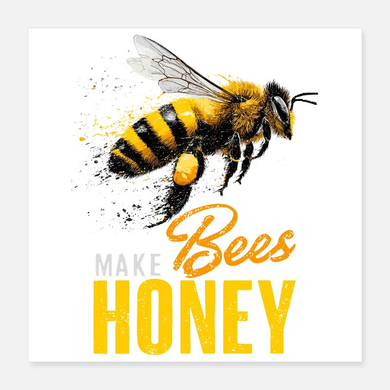 Imker Bees Make Honey Beekeeper Bee Keeper Poster 40x40 cm
