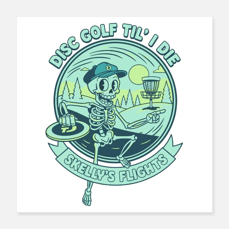 Disc Golf Til I Die Skellys Flights Disque drôle Poster 40 x 40 cm