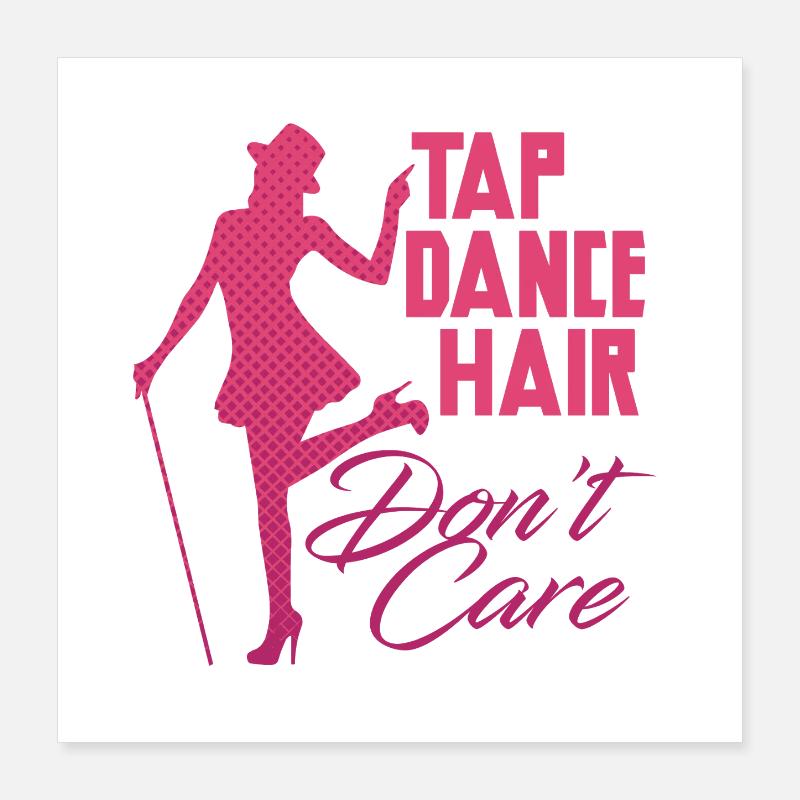 Tap Dance, Tap Dancer, Tap Dancer, Stepper Poster 16" x 16" (40x40 cm)