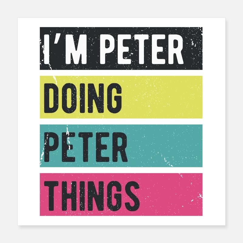 I’m Peter Doing Peter Things Retro Colors Poster 16" x 16" (40x40 cm)