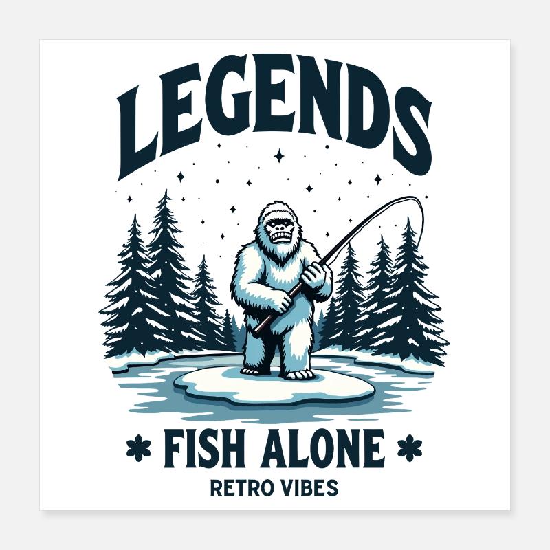 Legends Fish Alone Bigfoot Sasquatch Retro Style Poster 40x40 cm