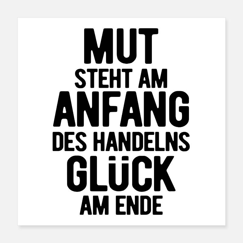 Courage is at the beginning - Motivation - Resolutions Poster 16" x 16" (40x40 cm)